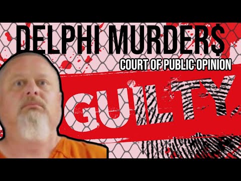 Delphi Murders Guilty In The Court Of Public Opinion