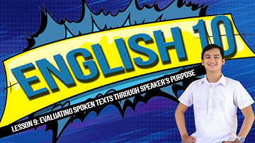 ENGLISH 10 || QUARTER, 1 LESSON 9: EVALUATING SPOKEN TEXT THROUGH SPEAKER