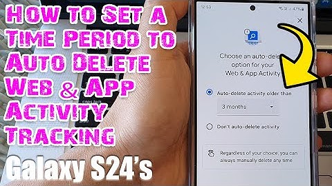 Galaxy S24/S24+/Ultra: How to Turn On/Off Auto Delete Location History Tracking