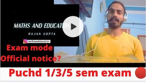 puchd  dec exam mode latest news🔴|puchd 3/5 sem dec exam news|about official notice and datesheet