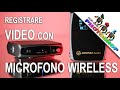 Video con Microfono wireless, registrare audio sincronizzato, microfono wireless tutorial video ita