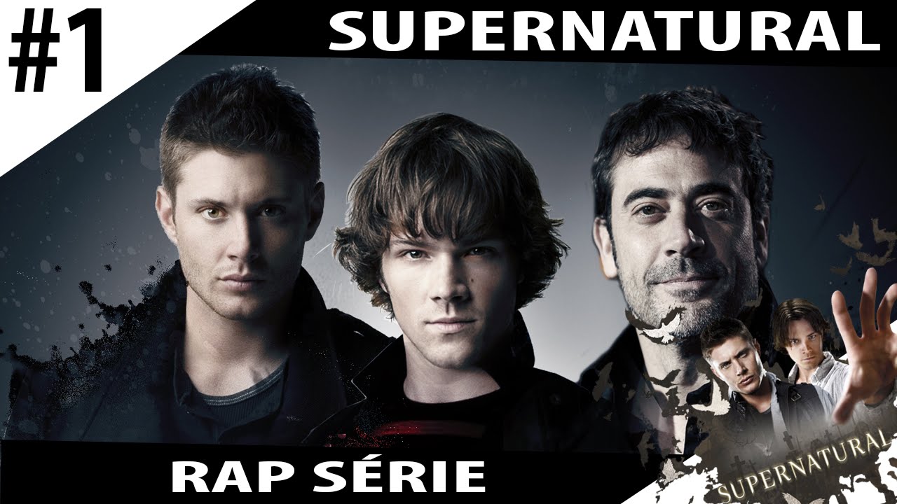 Supernatural Rapper RAP SÉRIE | Sobrenatural/Supernatural - YouTube