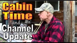 OFF GRID AND LOVIN THE CABIN LIFE.   With A Channel Update. A Backwoods Living Vlog #152 by OFF GRID HOMESTEADING With The Boss Of The Swamp 28,327 views 1 year ago 16 minutes