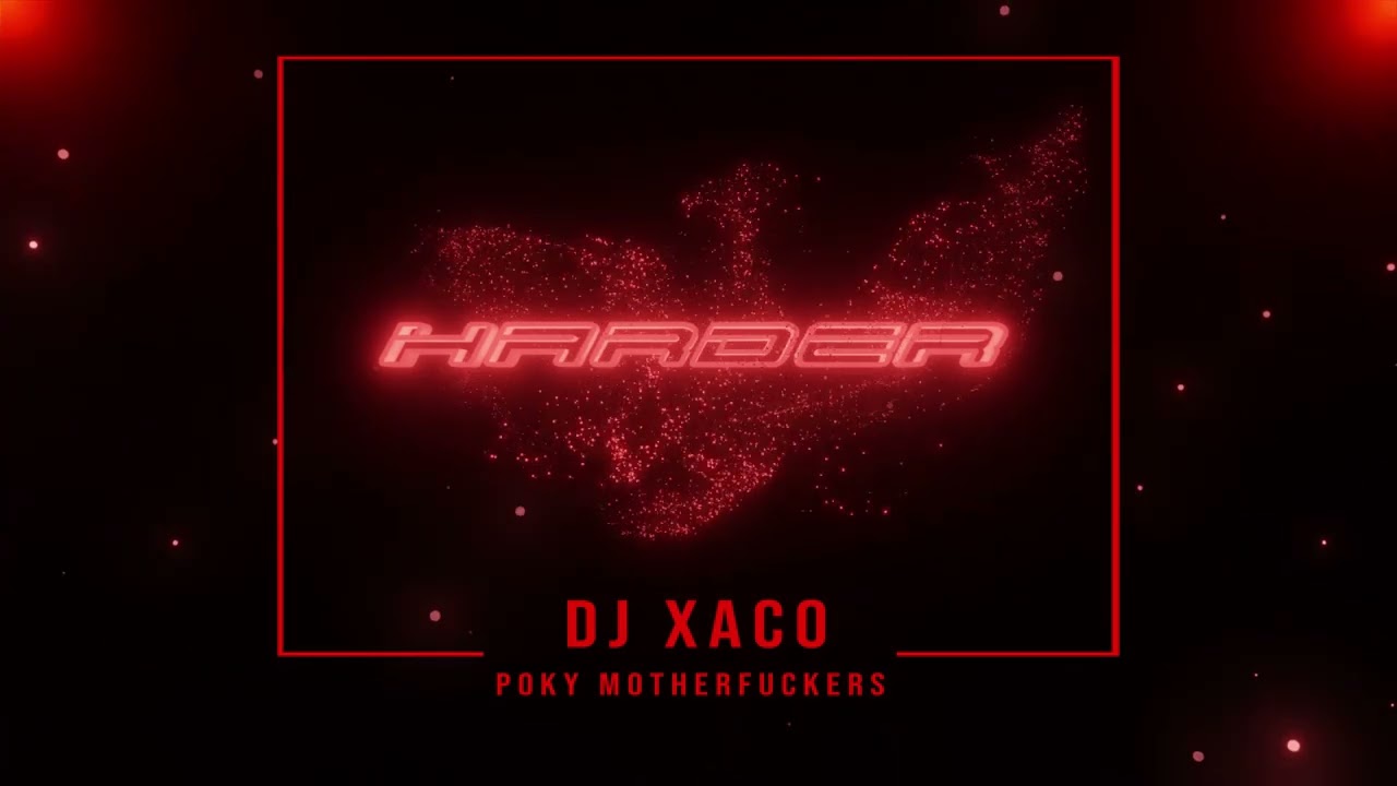 DJ XACO - POKY MOTHERFUCKERS (ORIGINAL MIX) // BUY NOW! / YA A LA VENTA!