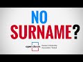 What to do if you have no Surname?