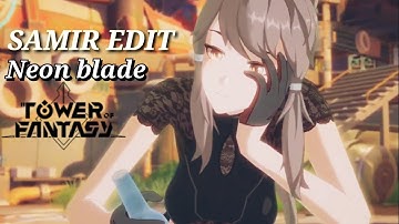 [Edit] Samir // NEON BLADE | Tower of fantasy |