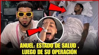 😱Anuel AA: cuál es su estado de salud tras la cirugía de emergencia 😱