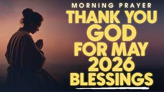 Speak over May 2026 | Prayer for the new month of May 2026 | Listen every day