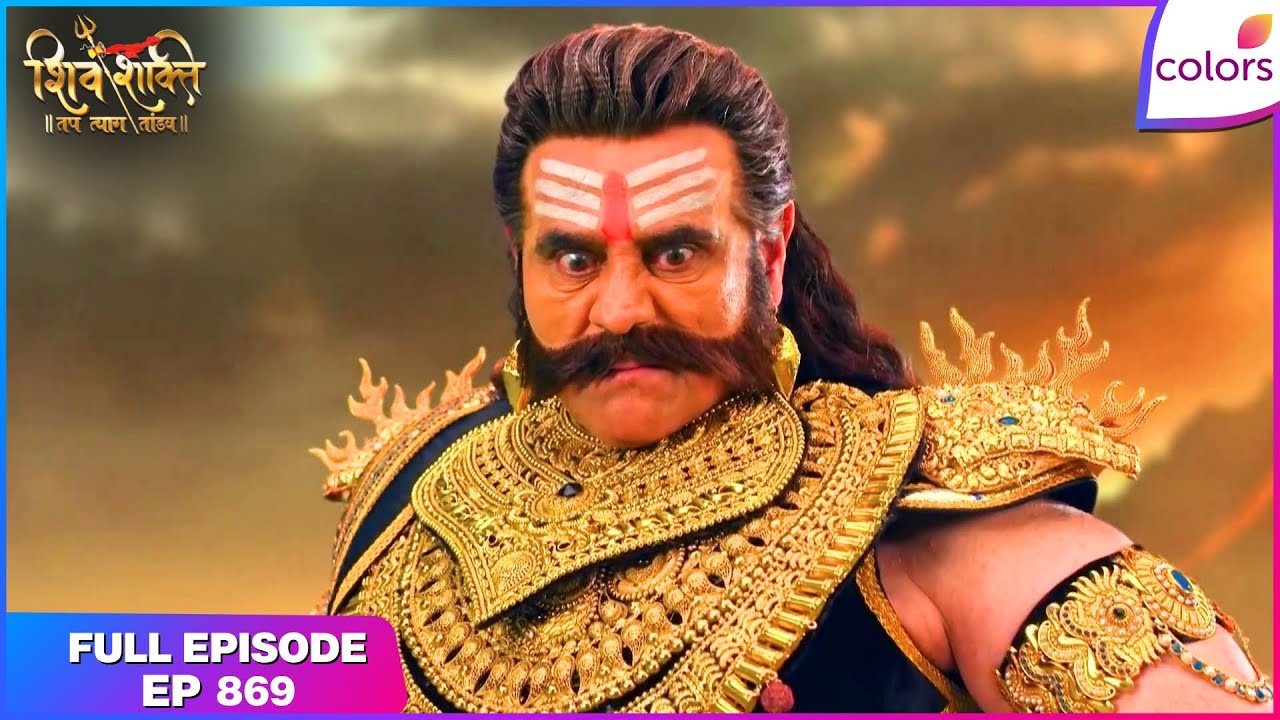 Shiv Shakti | Full Episode - 869 | Ravan Defeats Kuber | Colors TV