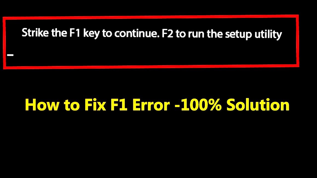 How to Fix F1 Error at Startup of PC 