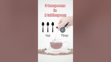How many teaspoons are in a tablespoon?