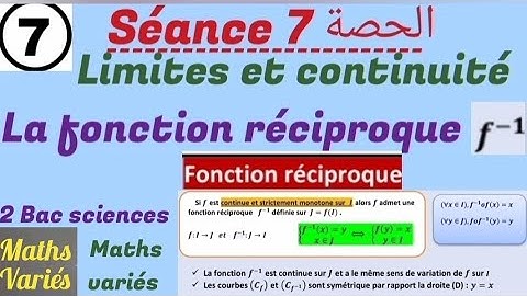 Limites et continuité. séance 7. Fonction réciproque .2 Bac sciences.