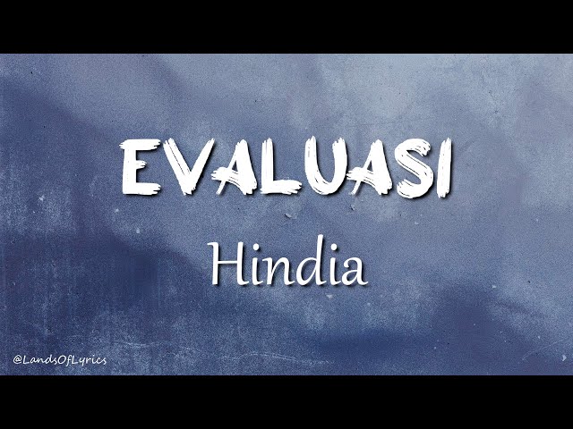 Evaluasi - Hindia (Lyrics) class=