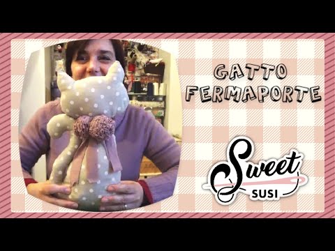 🐈 Gatto fermaporta FACILE    CARTAMODELLO GRATIS -   Tutorial cucito creativo