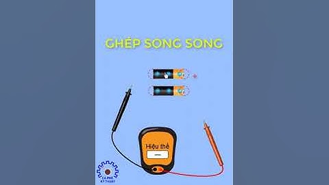 cách ghép pin song và ghép pin nối tiếp