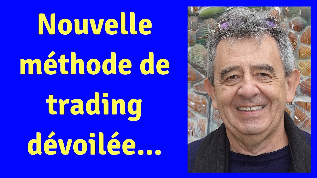 Nouvelle méthode de trading dévoilée (version grand format) - YouTube