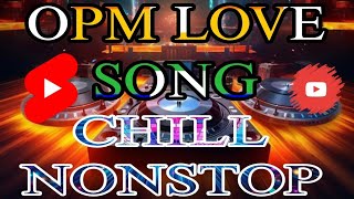 OPM LOVE SONG CHILL REMIX #remix #lovesong #dj #djviral 
