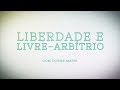 Cosme Massi Liberdade E Livre Arbítrio Cosme Massi Liberdade E Livre Arbítrio