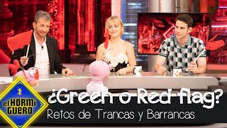 ¿Red flag o green flag? Trancas y Barrancas juegan con Clara Galle y Julio Peña - El Hormiguero