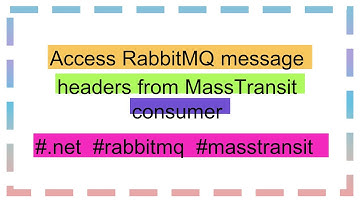 Access RabbitMQ message headers from MassTransit consumer