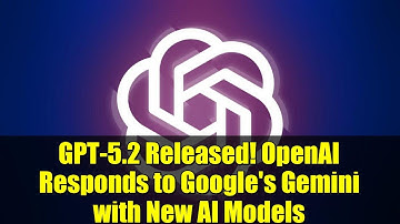 GPT-5.2 Released! OpenAI Responds to Google