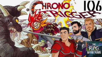 RPG After Years Episode 106 - Chrono Trigger Review Part 1 of 2 (video version!)