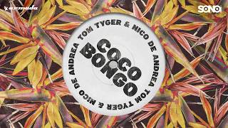 Tom Tyger & Nico De Andrea - Coco Bongo
