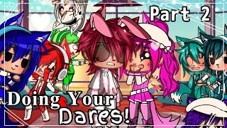 DOING your DARES ♥|Part 2|♥  || QNA|| 💖4k sub SPECIAL 💖 #gacha SEE DESC‼️