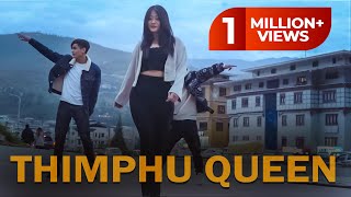 Video thumbnail of "THIMPHU QUEEN MUSIC VIDEO || PEMA THINLEY || T. NO.D || VMUSIC || OFFICIAL MUSIC VIDEO"