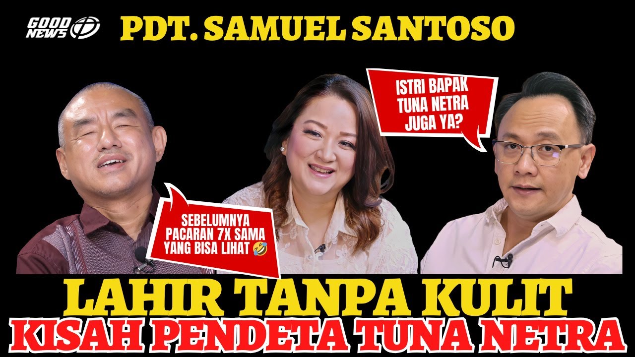 HAMBA TUHAN TUNA NETRA LAHIR TANPA KULIT - Pdt. SAMUEL SANTOSO #kesaksian #tunanetra #kebutaan