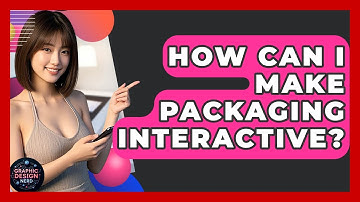 How Can I Make Packaging Interactive? - Graphic Design Nerd
