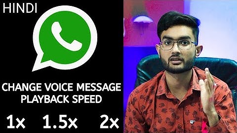Change Whatsapp Voice Message Speed | Hear voice message in High and Low speed | HINDI | New Update