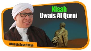 Kisah Uwais Al Qorni - Hikmah Buya Yahya