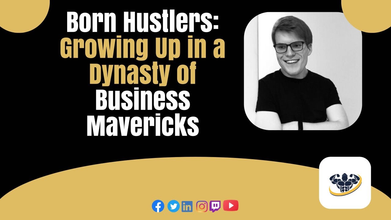 Born Hustlers: Growing Up in a Dynasty of Business Mavericks