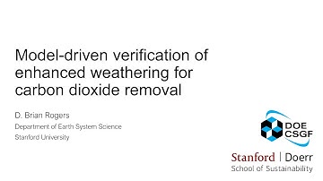 DOE CSGF 2024: Model-Driven Verification of Enhanced Weathering for Carbon Dioxide Removal