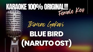 Video thumbnail of "Karaoke Original Blue Bird Naruto OST (Female Key) + Lirik + Arti - Ikimono Gakari"