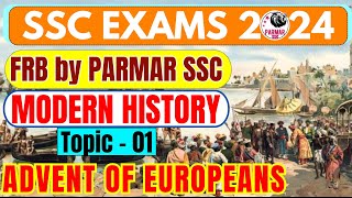 MODERN HISTORY FOR SSC | ADVENT OF EUROPEANS | PARMAR SSC