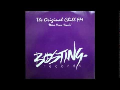 The Original Chill FM - Wave Your Hands (Chris Sto...