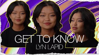 Get To Know Lyn Lapid