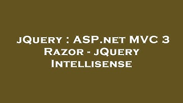 jQuery : ASP.net MVC 3 Razor - jQuery Intellisense