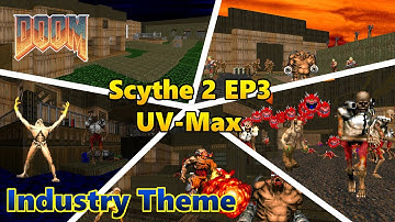 Scythe 2 Episode 3 100% (UV-Max) Speedrun in 24:59 [Doom]