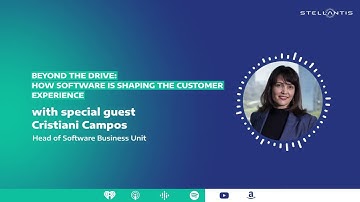 Stellantis Tech & AI | Ep.28 - Beyond the Drive: How Software is Shaping the Customer Experience
