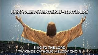 Kama vile mwenye kiu - R. Nyundo | Sing to the Lord - Twikinde Catholic Melody Choir | Kuabudu