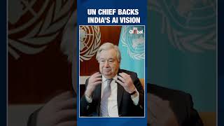 UN Chief Antonio Guterres Says India Is the Right Place to Lead the Global AI Impact Summit 2026