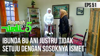 Download Lagu AMANAH WALI 5 - Ibunda Bu Ani Justru Tidak Setuju Dengan Sosoknya Ismet MP3