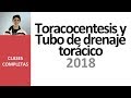 Toracocentesis y Tubo de drenaje torácico - Videoclase completa 2018