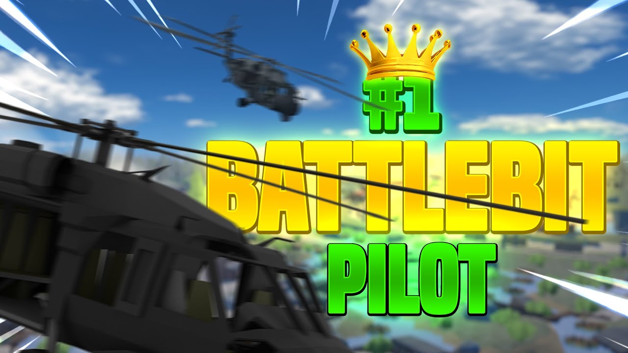 THE BEST BATTLEBIT BLACKHAWK PILOT