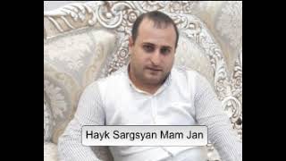 Hayk Sargsyan-Mam Jan