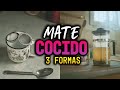 3 formas de preparar la yerba mate 