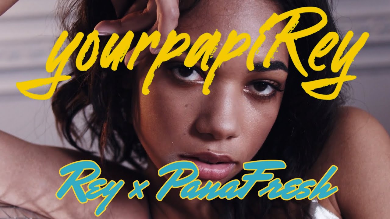 Watch yourpapiRey - Rey feat. PanaFresh (Official Music Video) on YouTube Watch yourpapiRey - Rey feat. PanaFresh (Official Music Video) on YouTube